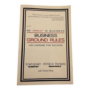 Business Ground Rules: 100 Lessons for Success by Jeary & Thomas